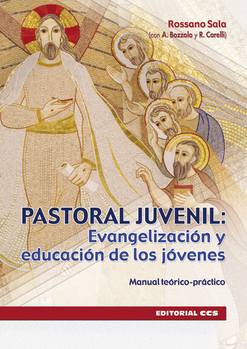 Libro Pastoral Juvenil: Evangelizaciã³n Y Educaciã³n De L...
