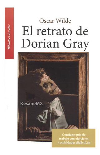 Retrato De Dorian Gray (el) / Oscar Wilde Biblioteca Escolar