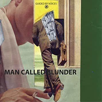 Guided By Voices Man Called Blunder / She Wants To Know 7øø
