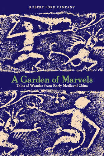 Libro: A Garden Of Marvels: Tales Of Wonder From Early China