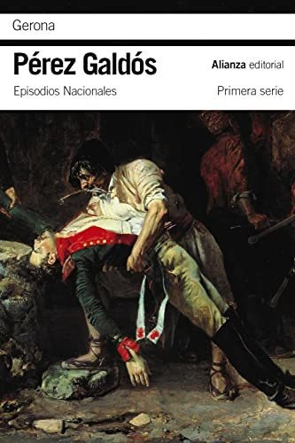 Gerona: Episodios Nacionales, 7/primera Serie (el Libro De B