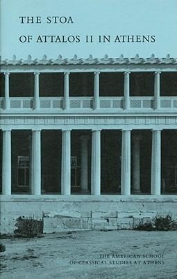 The Stoa Of Attalos Ii In Athens - Homer A. Thompson&,,