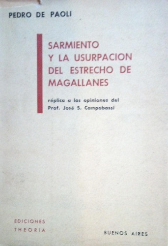 Sarmiento Y La Usurpación Del Estrecho De Magallanes  Paoli