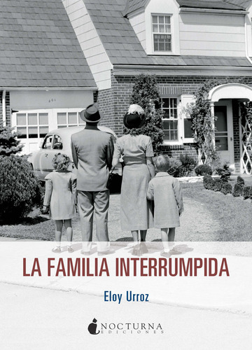 Libro La Familia Interrumpida - Urroz Kanan, Eloy