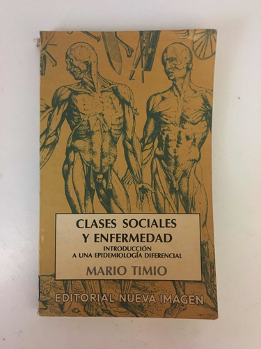 Clases Sociales Y Enfermedad/ Mario Timio