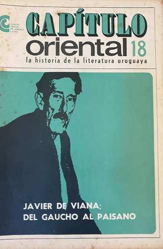 Capítulo Oriental N°18 Javier De Viana: Del Gaucho Al   Cl03