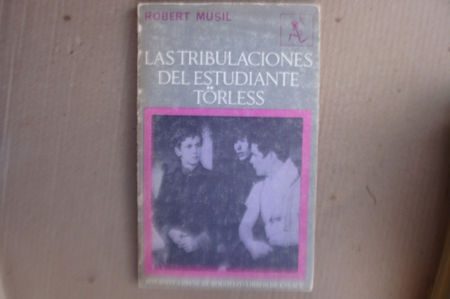 Las Tribulaciones Del Estudiante Torles , Robert Musil (Usado)