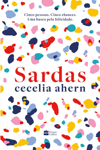Sardas: Da autora best-seller de P.S. Eu te amo, de Ahern, Cecelia. Casa dos Livros Editora Ltda, capa mole em português, 2021