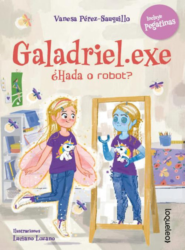 Galadriel Exe Hada O Robot - Vanesa Perez-sauquillo