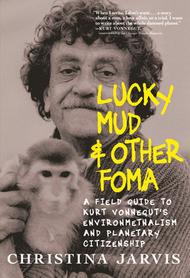 Libro Lucky Mud & Other Foma: A Field Guide To Kurt Vonne...