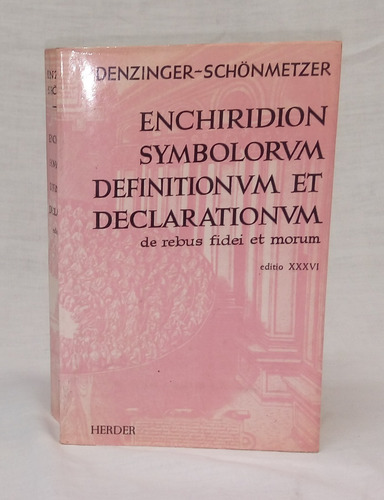 Enchiridion Symbolorum Definitionum Et Declarationum 