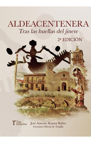 Aldeacentenera, de Ramos Rubio , José Antonio.., vol. 1. Editorial Tau Editores, tapa pasta blanda, edición 1 en español, 2019