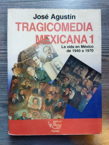 Tragicomedia Mexicana 1. José Agustín 