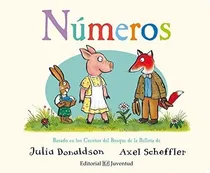 Comprar Libro Numeros ( Cuentos Del Bosque De La Bellota ) De Julia, De Julia Donaldson. Editorial Juventud En Español