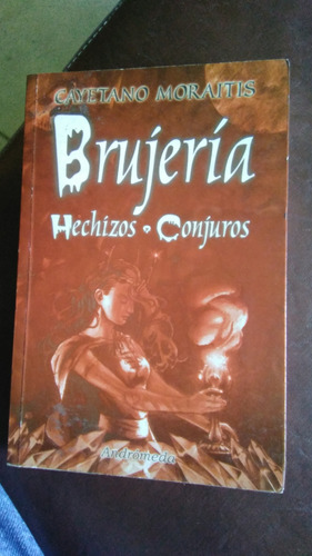 Brujería, Hechizos Conjuros , Cayetano Moraitis , Libro 