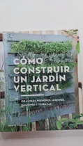 Comprar Como Construir Un Jardín Vertical - Ideas Pequeños Jardines