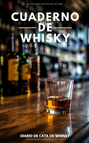 Libro: Cuaderno De Whisky: Diario De Cata De Whisky Para Del