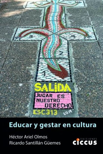 Educar Y Gestar En Cultura - Ricardo Santillan Guemes