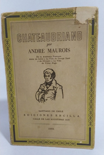Libro Chateaubriand / Andre Maurois / Romanticismo Frances 