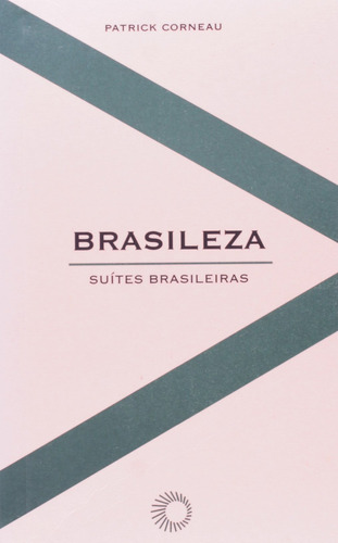 Brasileza: suítes brasileiras, de Corneau, Patrick. Série Elos Editora Perspectiva Ltda., capa mole em português, 2007