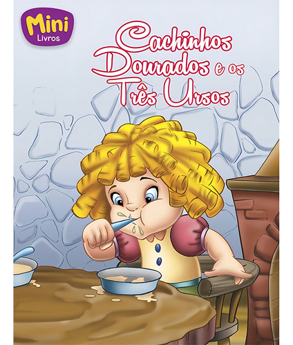 Mini - Clássicos: Cachinhos dourados e Os..., de (Ilustrado(es) por) Belli Studio. Editorial Todolivro Distribuidora Ltda., capa mole em português, 2016