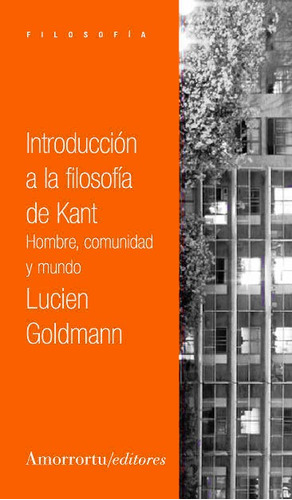 Introduccion A La Filosofia De Kant 2âªed - Goldmann,lecien