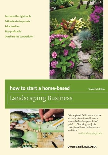 How To Start A Homebased Landscaping Business, Seventh Editi