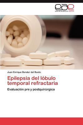 Libro Epilepsia Del Lobulo Temporal Refractaria - Juan En...