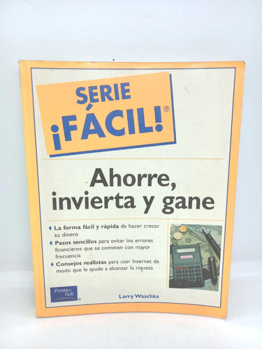 Serie Fácil. Ahorre, Invierta Y Gane