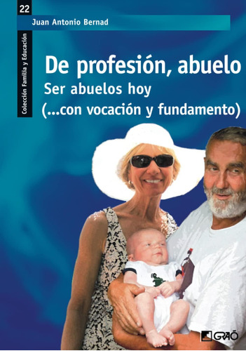 Libro:de Profesión, Abuelo: Ser Abuelos Hoy (...con Vocación