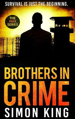 Libro Brothers In Crime: Survival Is Just The Beginning. ...