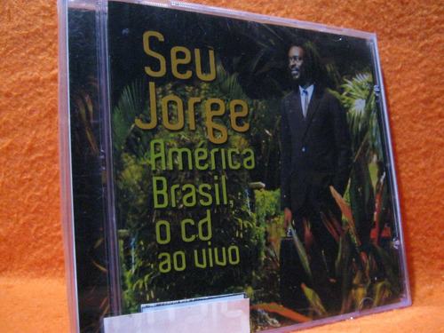 Imagem 1 de 1 de Seu Jorge América Brasil O Cd Ao Vivo - Cd Lacrado