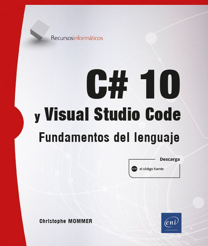 Libro C# 10 Y Visual Studio Code Fundamentos Del Lenguaje...