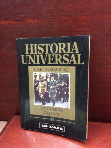 Historia Universal - Carl Grimberg - La Guerra Global - 1967