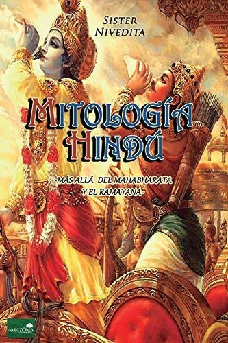 Mitología Hindú: Más Allá Del Mahabharata Y El Ramayana
