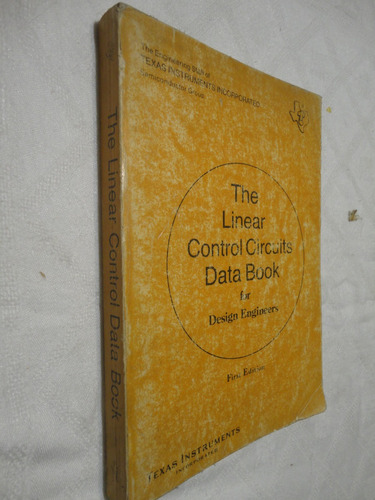 The Linear Control Circuits Data Book - First Edition Texas 