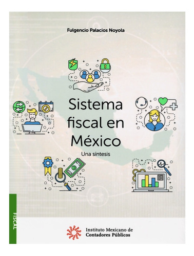 Sistema Fiscal En México Una Síntesis