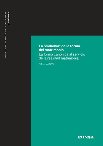 La Diakonia De La Forma Del Matrimonio, De Lloréns González, Inés. Editorial Ediciones Universidad De Navarra, S.a., Tapa Blanda En Español