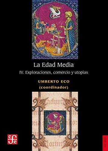 Libro Edad Media Iv Exploraciones Comercio Y Utopias (colecc