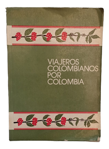 Viajeros Colombianos Por Colombia