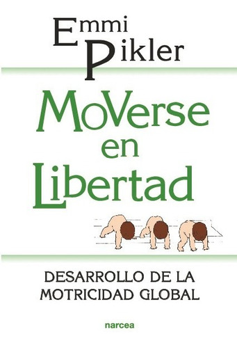 Libro Moverse En Libertad - Pikler, Emmi