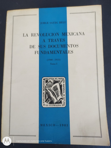 La Revolución Mexicana A Través De Sus Documentos Fundamenta