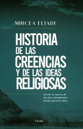 Libro Historia De Las Creencias Y Las Ideas Religiosas