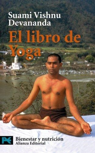 El Libro Del Yoga - Swani Vishnu Devananda - Alianza