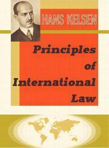 Principles Of International Law, De Hans Kelsen. Editorial Lawbook Exchange, Ltd., Tapa Blanda En Inglés