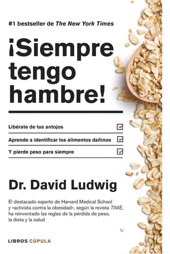 Libro - ¡siempre Tengo Hambre! -  David S. Ludwig