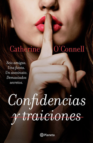 Confidencias y traiciones, de O'nell, Catherine. Serie Planeta Internacional Editorial Planeta México, tapa blanda en español, 2019