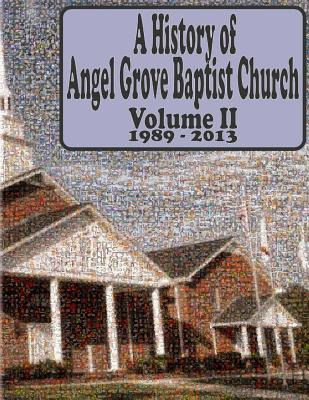 Libro A History Of Angel Grove Baptist Church: 1989 - 201...