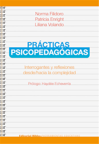 Prácticas Psicopedagógicas. Interrogantes Y Reflexiones Desd