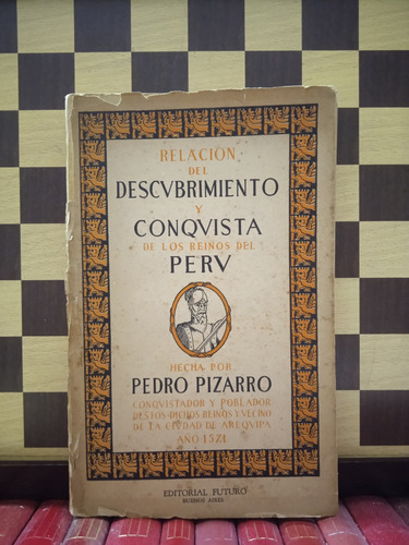 Descubrimiento Y Conquista De Los Reinos Del Peru